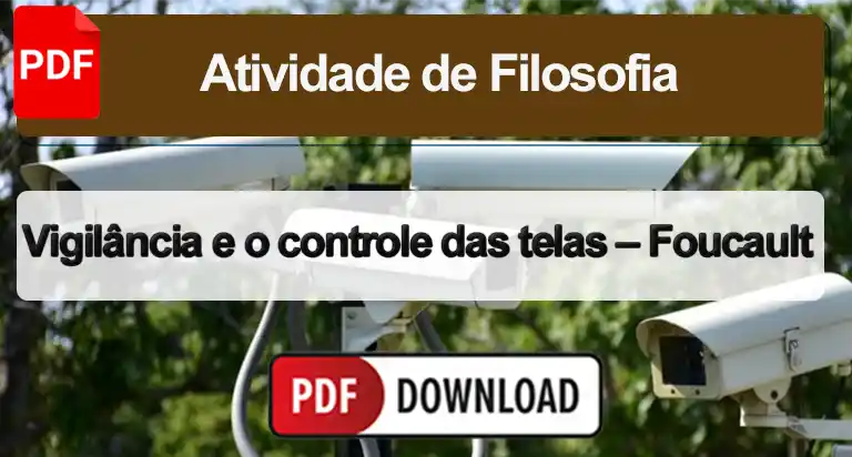 Vigilância e o controle das telas – Michel Foucault – Atividade PDF